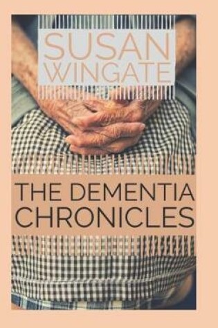 Cover of The dementia chronicles