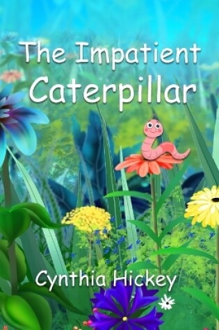 Cover of The Impatient Caterpillar