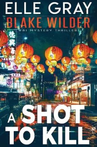 Cover of A Shot to Kill