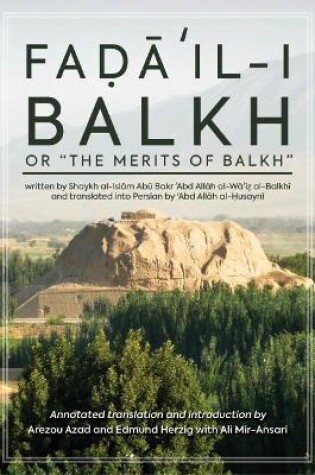 Cover of Fada'il-i Balkh or the Merits of Balkh