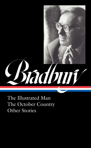Book cover for Ray Bradbury: The Illustrated Man, The October Country & Other Stories