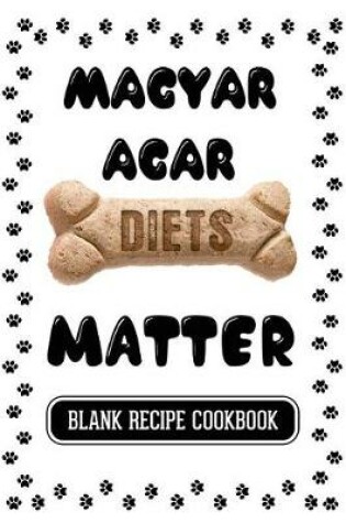 Cover of Magyar Agar Diets Matter