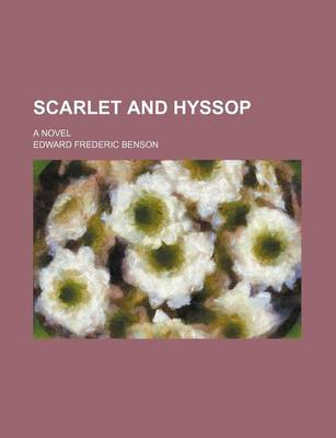 Book cover for Scarlet and Hyssop; A Novel