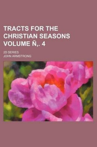 Cover of Tracts for the Christian Seasons Volume N . 4; 2D Series