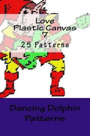 Cover of Love Plastic Canvas 7