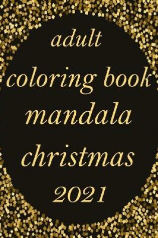 Cover of adult coloring book mandala christmas 2021