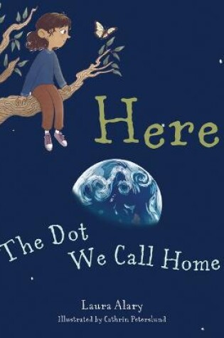 Cover of Here: The Dot We Call Home
