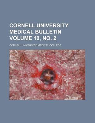 Book cover for Cornell University Medical Bulletin Volume 10, No. 2