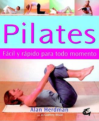 Book cover for Pilates. Facil y Rapido Para Todo Momento