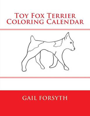 Book cover for Toy Fox Terrier Coloring Calendar