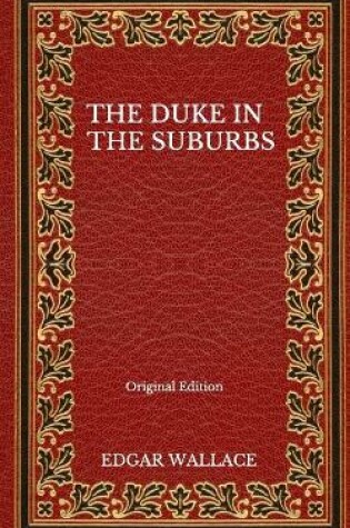 Cover of The Duke In The Suburbs - Original Edition