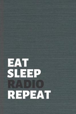 Cover of Eat Sleep Radio Repeat