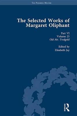 Book cover for The Selected Works of Margaret Oliphant, Part VI Volume 25