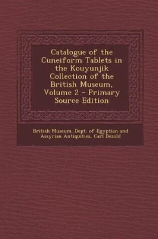 Cover of Catalogue of the Cuneiform Tablets in the Kouyunjik Collection of the British Museum, Volume 2