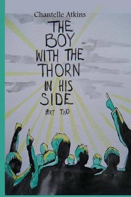 Book cover for The Boy With The Thorn In His Side - Part Two