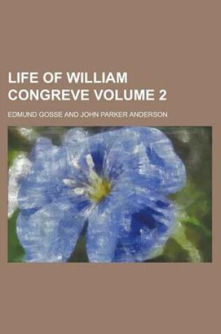 Cover of Life of William Congreve Volume 2