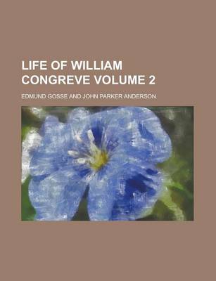 Book cover for Life of William Congreve Volume 2