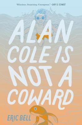 Book cover for Alan Cole Is Not a Coward