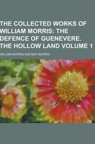 Cover of The Collected Works of William Morris Volume 1