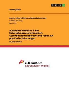 Cover of Auslandsmitarbeiter in der Entwicklungszusammenarbeit. Gesundheitsmanagement mit Fokus auf psychische Belastungen