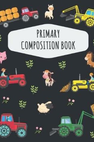 Cover of Tractor Primary Composition Book