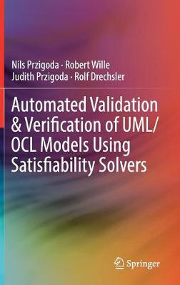 Book cover for Automated Validation & Verification of UML/OCL Models Using Satisfiability Solvers