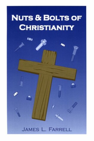 Cover of Nuts & Bolts of Christianity