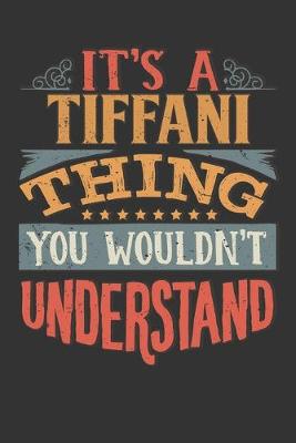 Book cover for Its A Tiffani Thing You Wouldnt Understand