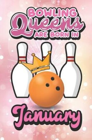 Cover of Bowling Queens Are Born In January