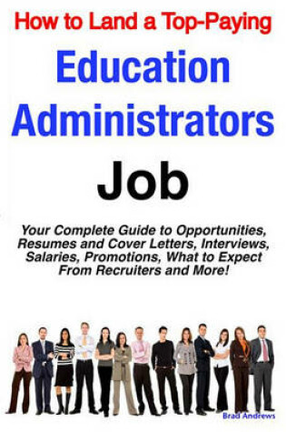 Cover of How to Land a Top-Paying Education Administrators Job