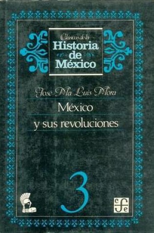 Cover of Mexico y Sus Revoluciones, 3