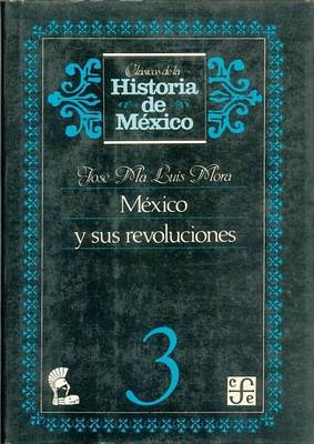 Book cover for Mexico y Sus Revoluciones, 3