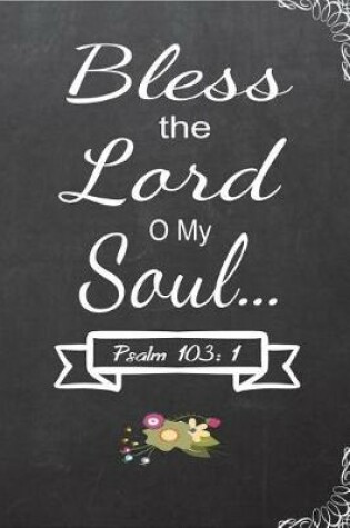 Cover of Bless the Lord O My Soul... Psalm 103