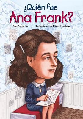 Book cover for Quien Fue Ana Frank? / Who Was Anne Frank? (Spanish Edition)