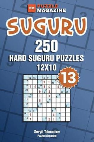 Cover of Suguru - 250 Hard Suguru Puzzles 12x10 (Volume 13)