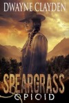 Book cover for Speargrass-Opioid