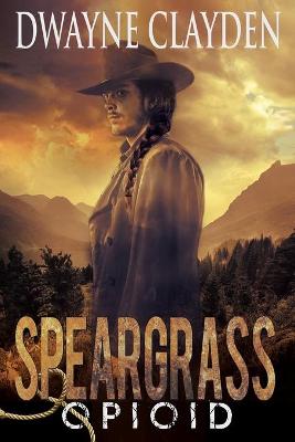 Cover of Speargrass-Opioid