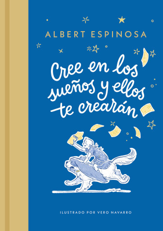 Book cover for Cree en los sueños y ellos te crearán / Believe in Dreams, and They Will Create You