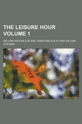 Cover of The Leisure Hour Volume 1