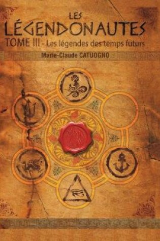 Cover of LES LÉGENDONAUTES : les légendes des temps futurs