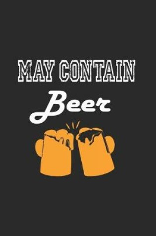 Cover of May Contain Beer