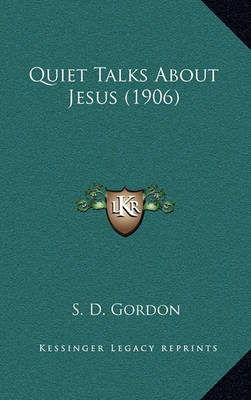 Book cover for Quiet Talks about Jesus (1906)