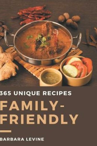 Cover of 365 Unique Family-Friendly Recipes