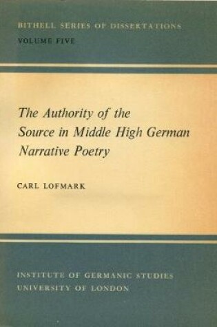 Cover of The Authority of the Source in Middle High German Narrative Poetry