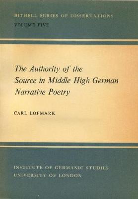 Book cover for The Authority of the Source in Middle High German Narrative Poetry