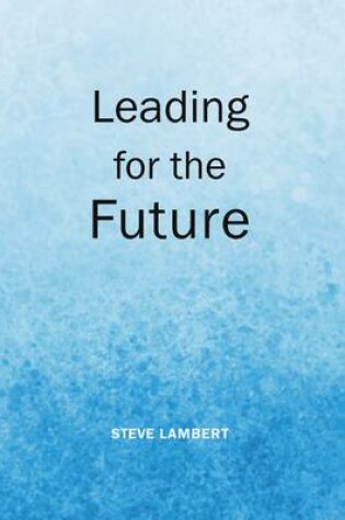 Cover of Leading for the Future