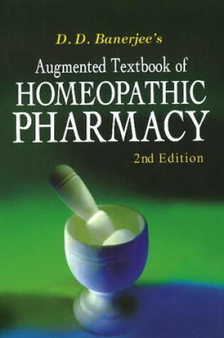 Cover of Augmented Textbook of Homoeopathic Pharmacy