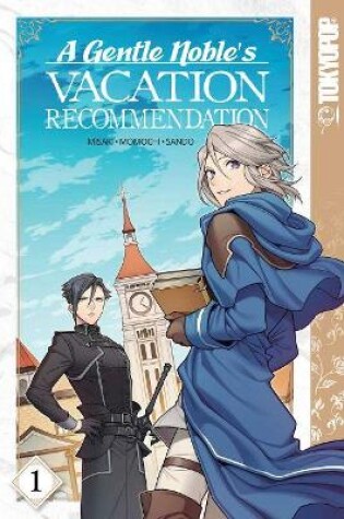 Cover of A Gentle Noble's Vacation Recommendation, Volume 1