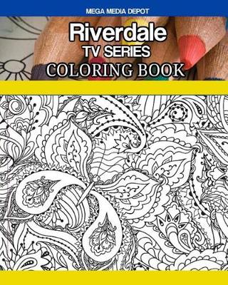 Book cover for Riverdale TV Series Coloring Book