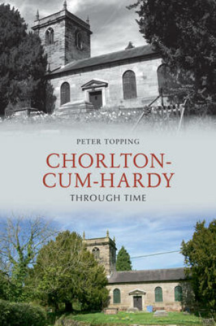 Cover of Chorlton-Cum-Hardy Through Time